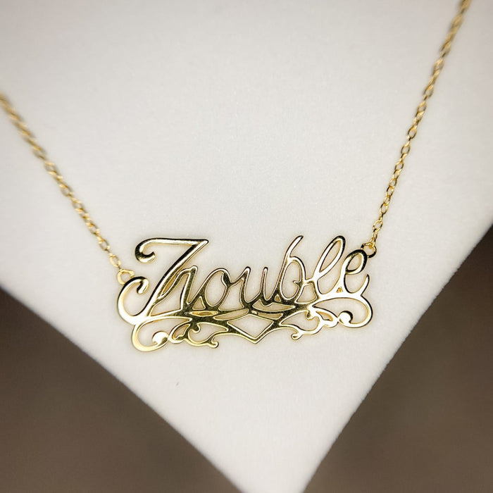 Trouble Script Necklace